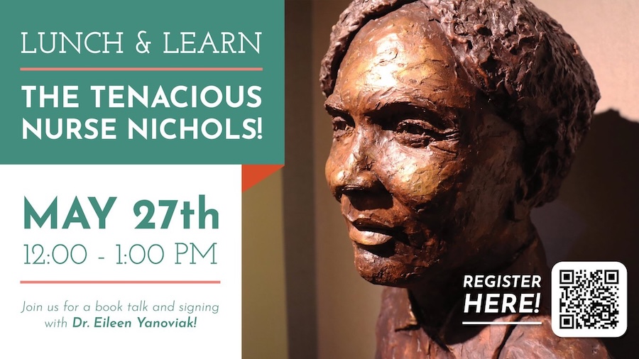 Lunch and Learn: The Tenacious Nurse Nichols